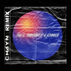 All Night Long (CH4YN CLUB EDIT)