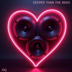 Deeper Than The Bass