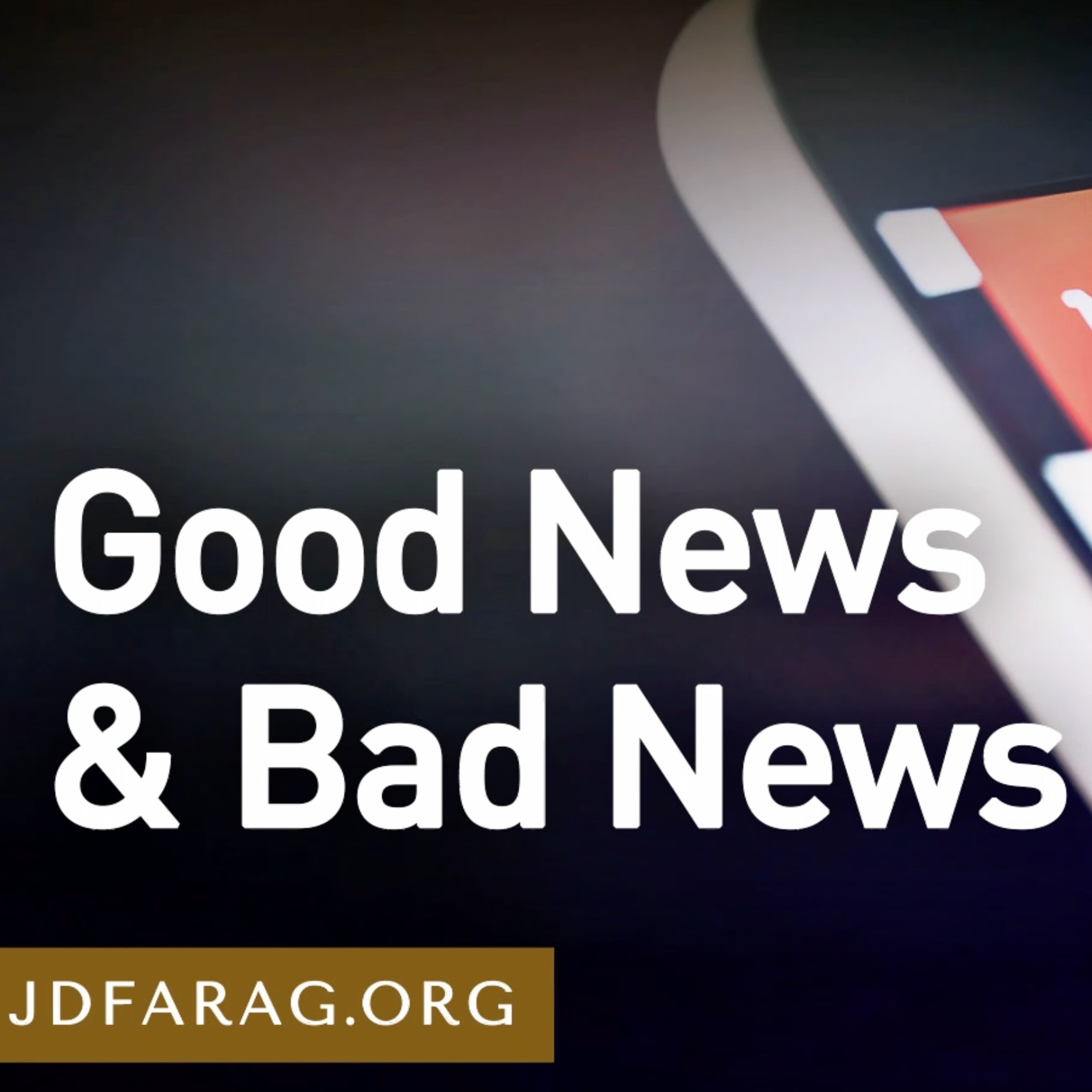 JD Farag - Bible Prophecy Update -  Good News & Bad News, April 25th, 2021 episode artwork