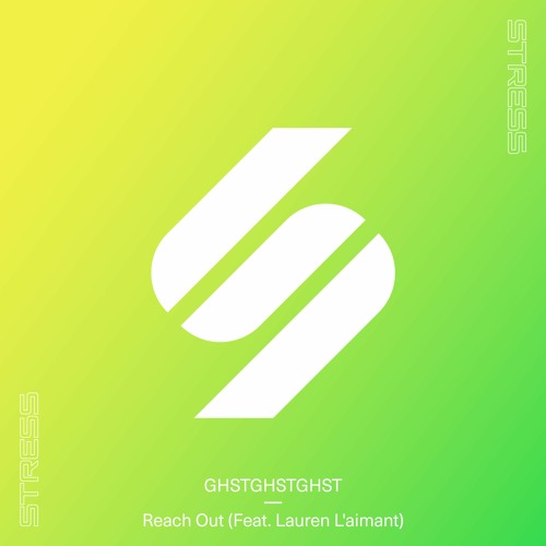 GHSTGHSTGHST - Reach Out (feat. Lauren L'aimant)