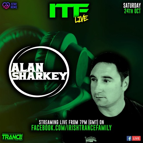 Stream Alan Sharkey ITF Live Stream, 24.10.20 by Irish Trance Family |  Listen online for free on SoundCloud