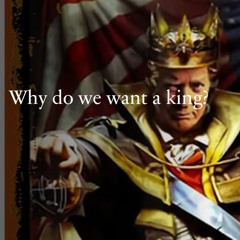 Why do we want a king?