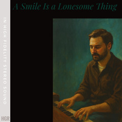 A Smile Is a Lonesome Thing