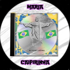 MARIA CAIPIRINHA [FL<3]