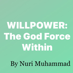 WILLPOWER: The God Force Within