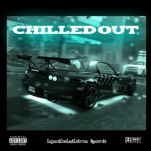 CHILLED OUT