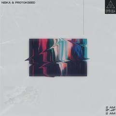 Protokseed & Neika - 2AM [OMN-054]