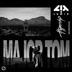 LUM!X & Hyperclap - Major Tom (feat. Peter Schilling) [OUT NOW]