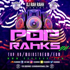 DJ RaH RahH - Pop Rahks 24 - Pop x House x EDM x Top 40