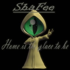 SHAFEE - Home Is The Place To Be