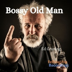 Bossy Old Man