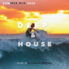 Mix Summer 2021 [Deep House] - Dj Charles Mendoza