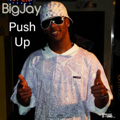 Bigjay - Push Up [Zandoli Riddim]