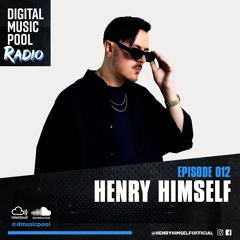 Digital Music Pool Radio (Henry Himself Mix) [Episode 012]