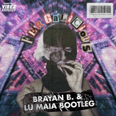 Fergie - Fergalicious (Brayan B. & Lu Maia Bootleg)