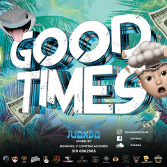 🌊 Good Times 👽 / By~DJuanda 🧙🏻‍♀️ •2020•