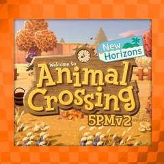 Animal Crossing: New Horizons - 5 PM (Arrangement 2)