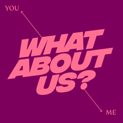 What About Us?