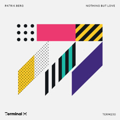 Premiere: Patrik Berg - Nothing But Love [Terminal M]