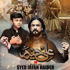 Ali Haider (a.s)  --  Irfan Haider  --  2022  -  1444