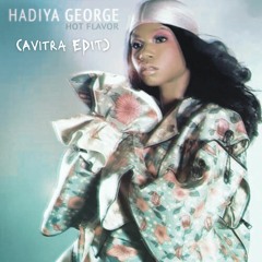 Hot Flavor - Hadiya George (Avitra Edit)