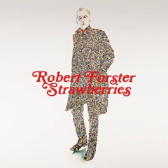 Stereo Embers The Podcast 0441: Robert Forster (The Go-Betweens)