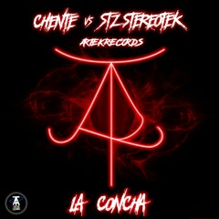 CHENTE VS STZ STEREOTEK - LA CONCHA (OUT NOW ON ARTEK RECORDS)