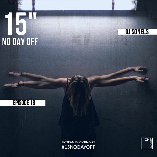 NO DAY OFF Episode 18 (by  Dj Sonels)