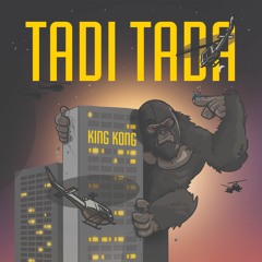 TADI TADA   KING KONG (Menci REMIX)