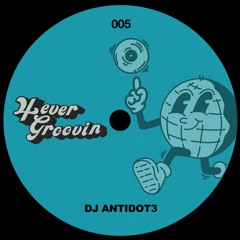 Groove Cast #005 - DJ Antidot3