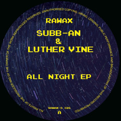 PREMIERE: Subb-An & Luther Vine - All Night [Tribal Mix]