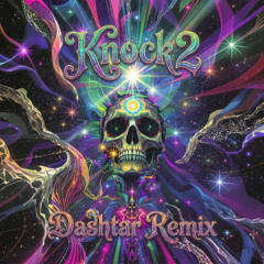 Knock2 - Dashtar (Otoko Remix)
