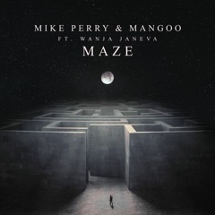 Mike Perry & Mangoo Ft. Wanja Janeva - Maze