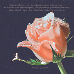 [Playlist] #2. Các ca khúc mình nghe đi nghe lại gần đây vì quá hay ~ ‖ Ngày trước anh, Muốn tự do, Trong mơ, Tùy em, …