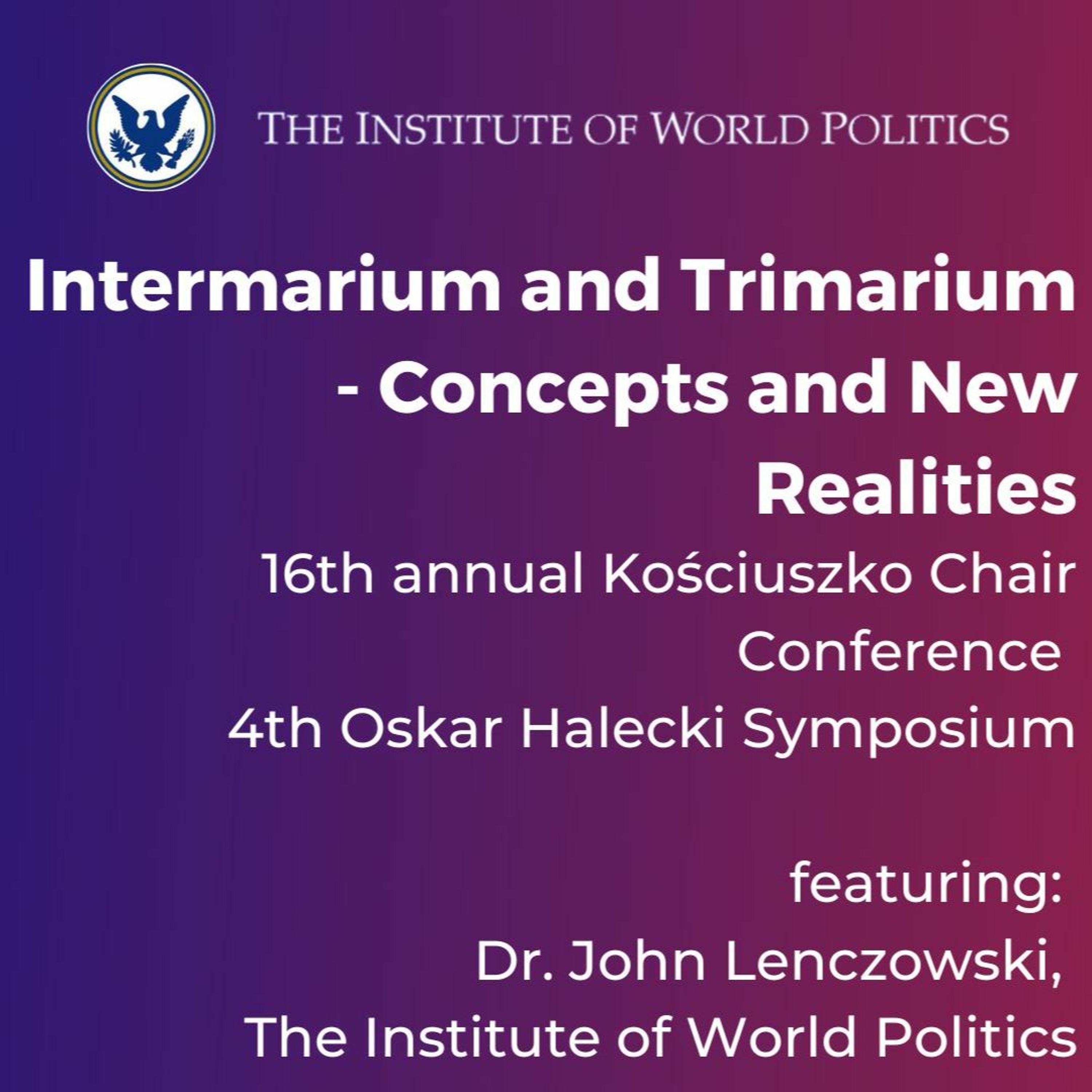 Implications of U.S. Policy for Russia’s Strategic Decision Making on Ukraine with Dr. Lenczowski