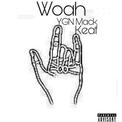 Woah (ft. Keaf)