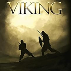 Get KINDLE 📑 Viking: A Viking historical fiction adventure (Viking Ventures Book 1)