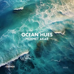 Mehmet Akar - Ocean Hues