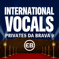 INTERNATIONAL VOCALS - PRIVATES da BRAVA 9