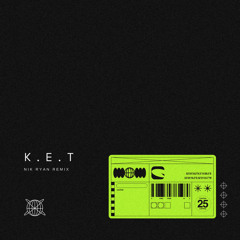 K.E.T. - Amine Mix (Nik Ryan Remix)
