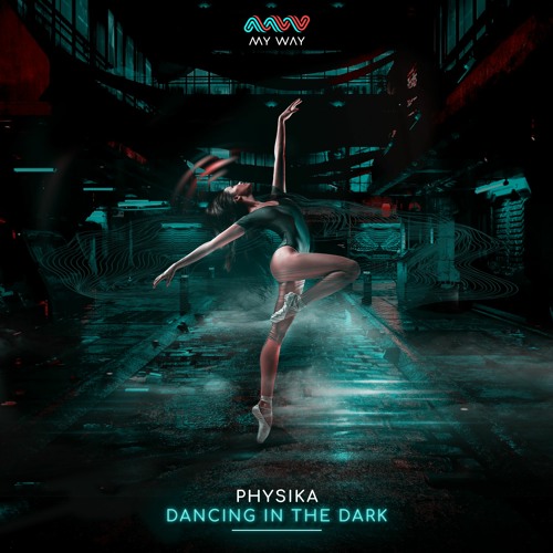 Physika - Dancing In The Dark