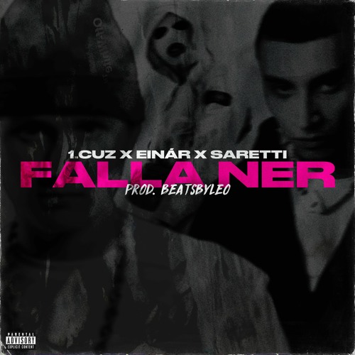 1.Cuz X Einár X Saretti - Falla ner (prod.beatsbyleo)