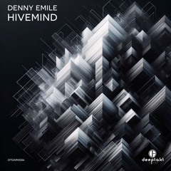 [dtdark006] Denny Emile - Hivemind (Hivemind)