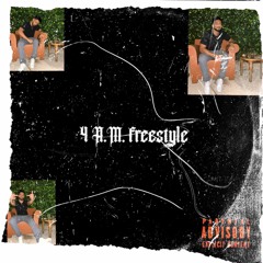 4 A.M. Freestyle