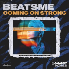 BeatsMe - Coming On Strong