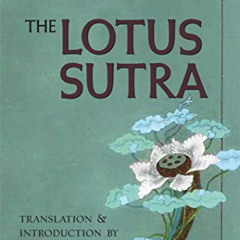 [GET] KINDLE 📂 The Lotus Sutra: A Contemporary Translation of a Buddhist Classic by