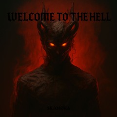 WELCOME TO THE HELL