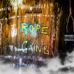 Rope Gang (Prod: llancey.onfleek)