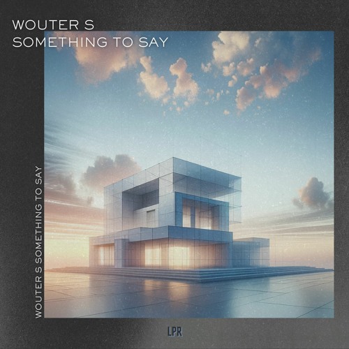 Wouter S - Got Something To Say