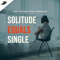 Solitude = Single